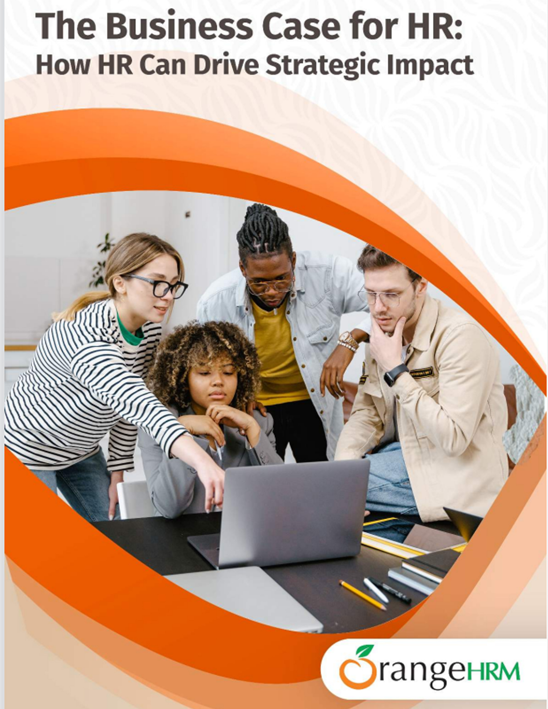 The Business Case for HR: How HR Can Drive Strategic Impact